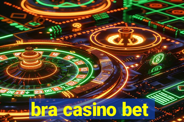 bra casino bet